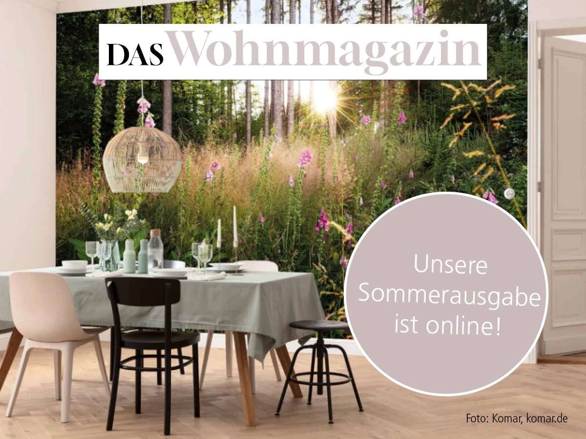Das Wohnmagazin: unsere Sommerausgabe ist online