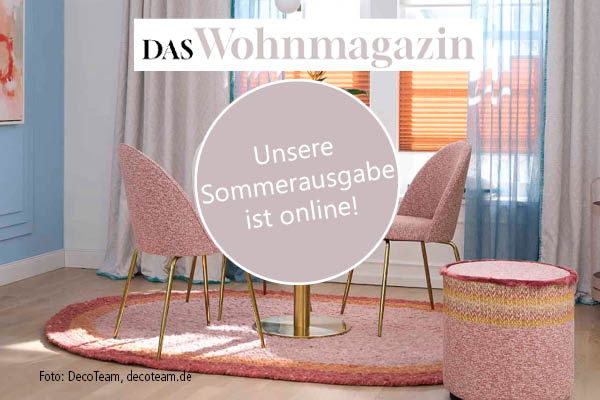 Das Wohnmagazin: Unsere Sommerausgabe ist online